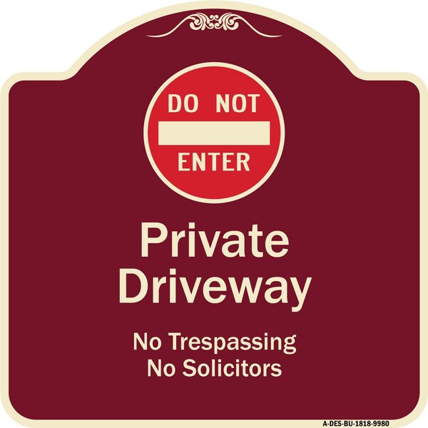 Signmission Designer Series-Do Not Enter Private Driveway No Trespassing Or Solicitors Wit, 18" H, BU-1818-9980 A-DES-BU-1818-9980 - main